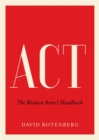 Act : The Modern Actor's Handbook - Book