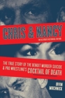 Chris And Nancy : The True story of the Benoit Murder-Suicide and Pro Wrestling's Cocktail of Death, The Ultimate Historical Edition - Book