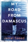 My Road From Damascus : A Memoir - Book