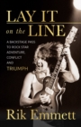 Lay It On The Line : Revelations of a Rock Star's Creative Life - Book
