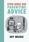 Even More Bad Parenting Advice - Book