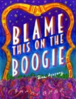 Blame This On The Boogie - Book
