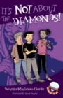 It's Not About The Diamonds! - Book