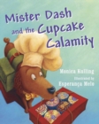 Mister Dash And The Cupcake Calamity - Book
