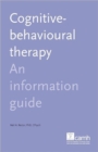 Cognitive Behaviour Therapy : An Information Guide - Book