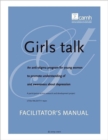 Girls Talk : An Anti-stigma Program for Young Women to Promote Understanding of and Awareness About Depression: Facilitator's Manual - Book