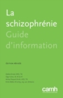 La Schizophr?nie : Guide d'Information - Book