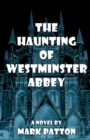 The Haunting of Westminster Abbey - Book