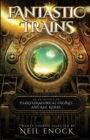 Fantastic Trains : An Anthology of Phantasmagorical Engines and Rail Riders - Book