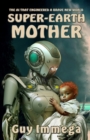 Super-Earth Mother : The AI that Engineered a Brave New World - Book