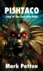 Pishtaco : Lord of the Lost Inca Gold - Book