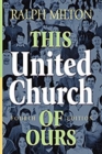 This United Church of Ours Fourth Edition - Book