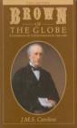 Brown of the Globe : Volume Two: Statesman of Confederation 1860-1880 - eBook