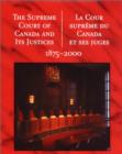 The Supreme Court of Canada and its Justices 1875-2000 : La Cour supreme du Canada et ses juges 1875-2000 - eBook
