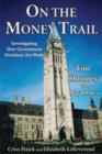 On the Money Trail : Investigating How Government Decisions are Made - eBook