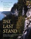 The Last Stand : A Journey Through the Ancient Cliff-Face Forest of the Niagara Escarpment - eBook