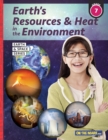Earth's Resources & Heat in the Environment - Earth Science Grade 7 - Book