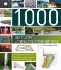 1000 Details in Landscape Architecture: A Selection of the World's Most Interesting Landscaping Elements - Book
