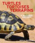 Turtles, Tortoises and Terrapins: A Natural History - Book