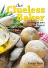 Clueless Baker: Learning to Bake from Scratch - Book