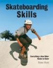 Skateboarding Skills: Everything a New Rider Needs to Know - Book