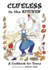 Clueless in the Kitchen : A Cookbook for Teens - eBook