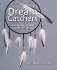 Dream Catchers : Legend, Lore and Artifacts - eBook