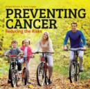 Preventing Cancer : Reducing the Risks - Book