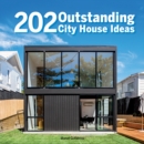 202 Outstanding City House Ideas - Book