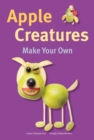 Make Your Own - Apple Creatures - Book