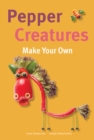 Make Your Own - Pepper Creatures - Book