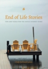 End of Life Stories : Tips and Tools for the Souls Journey Home - Book