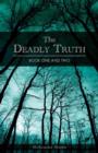 The Deadly Truth - Book One and Two - Book