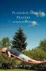 Playground Prayers : And Monkey Bar Meditations - Book