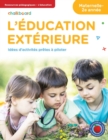 L'?ducation Ext?rieure Maternelle-2e ann?e - Book