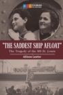The Saddest Ship Afloat : The Tragedy of the MS St. Louis - Book