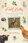 Field Notes : A City Girl's Search for Heart and Home in Rural Nova Scotia - eBook