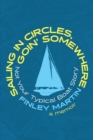 Sailing in Circles, Goin' Somewhere : Not Your Typical Boat Story - Book
