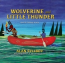 Wolverine and Little Thunder : A Story of the First Canoe - Book