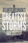 Atlantic Canada's Greatest Storms - eBook