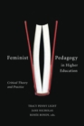 Feminist Pedagogy in Higher Education : Critical Theory and Practice - Book