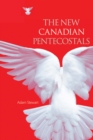 The New Canadian Pentecostals - Book