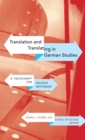 Translation and Translating in German Studies : A Festschrift for Raleigh Whitinger - Book