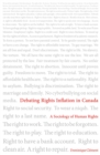 Debating Rights Inflation in Canada : A Sociology of Human Rights - Book