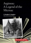 Argimou : A Legend of the Micmac - Book