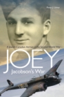 Joey Jacobson's War : A Jewish Canadian Airman in the Second World War - Book