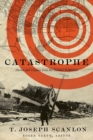 Catastrophe : Stories and Lessons from the Halifax Explosion - Book