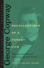 Recollections of a Forest Life : The Life and Travels of Kah-ge-ga-gah-bowh - Book