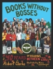 Books without Bosses : Forty Years of Reading Between the Lines - Book