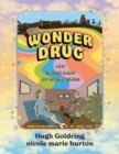 Wonder Drug : LSD in the Land of Living Skies - Book